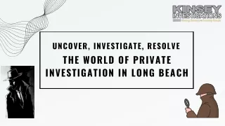 Expert Private Investigator in Long Beach | Kinsey Investigations