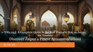 Villa 243 A Complete Guide to the Best Places to Stay in Jaipur for Tourists_ Discover Jaipur's Finest Accommodations_