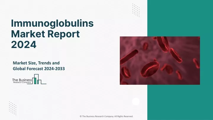 immunoglobulins market report 2024