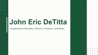 John Eric DeTitta - An Adaptable Specialist - New York