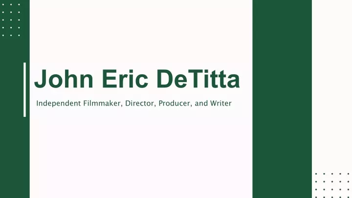 john eric detitta independent filmmaker director