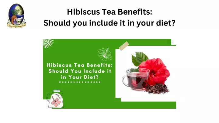 hibiscus tea benefits should you include