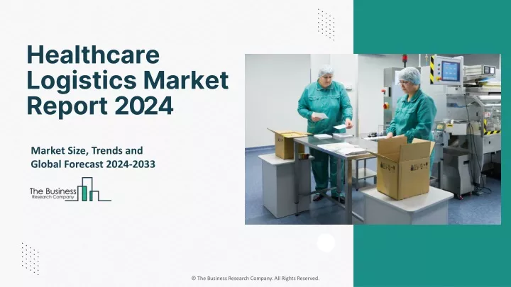 healthcare logistics market report 2024
