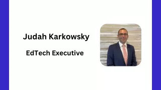 Judah Karkowsky - EdTech Executive