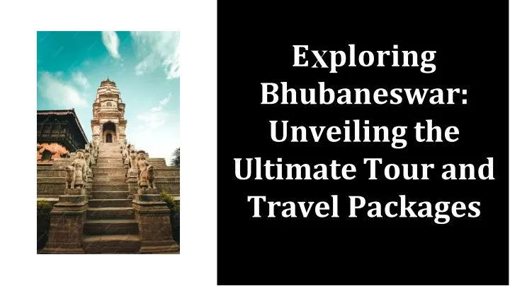 e ploring bhubaneswar unveiling the ultimate tour and travel packages