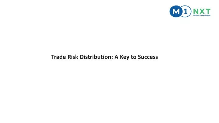 trade risk distribution a key to success