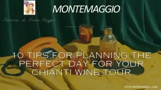 10 Tips for Planning the Perfect Day for Your Chianti Wine Tour