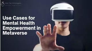 Usecases for Mental Health Empowerment in Metaverse