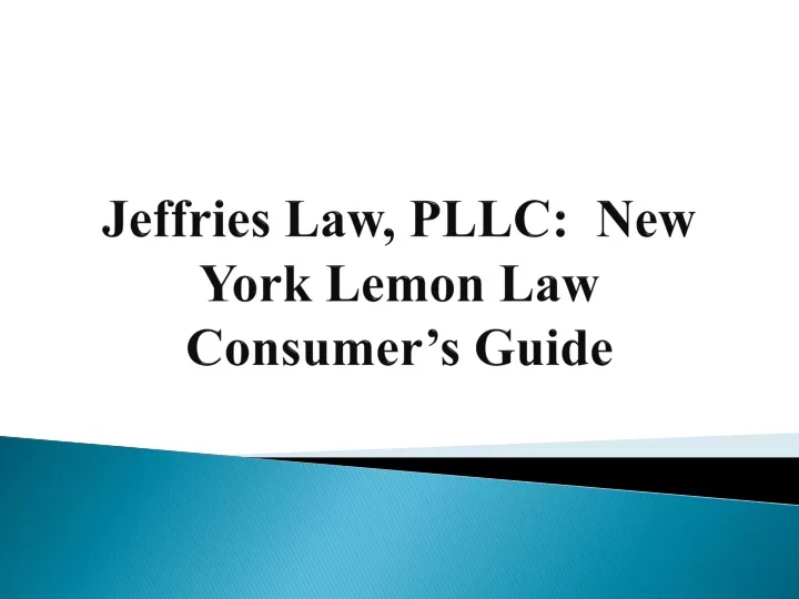 jeffries law pllc new york lemon law consumer s guide