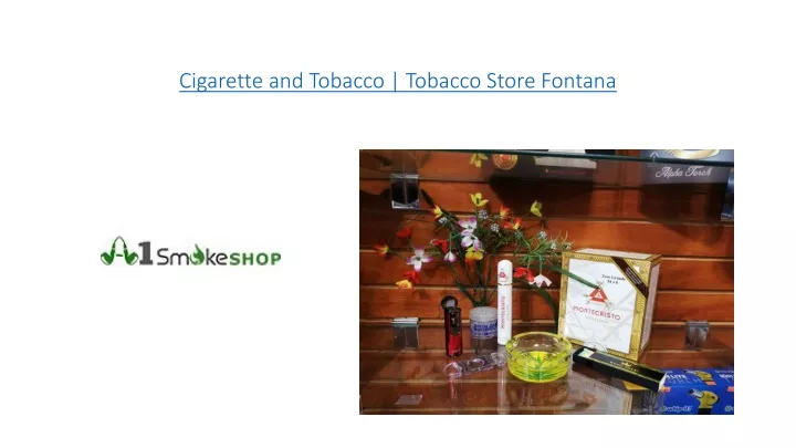 cigarette and tobacco tobacco store fontana