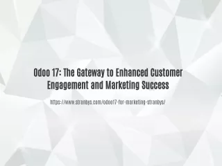 Odoo 17: The Gateway to Enhanced Customer Engagement and Marketing Success