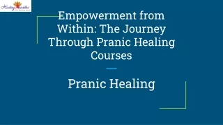 Empowerment from Within_ The Journey Through Pranic Healing Courses