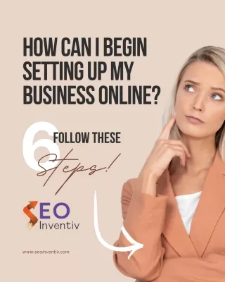 How Can I Begin Setting Up My Business Online?