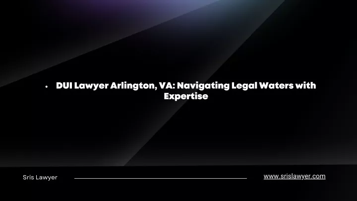 dui lawyer arlington va navigating legal waters