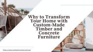 Why to Transform Your Home with Custom-Made Timber and Concrete Furniture