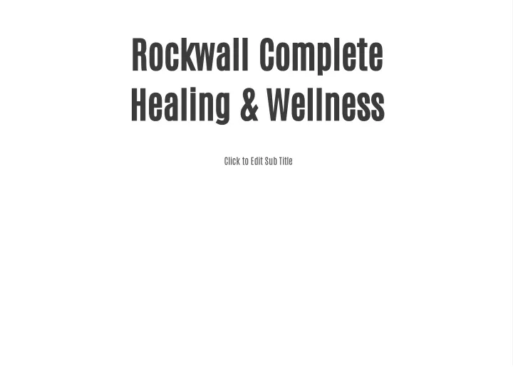 rockwall complete healing wellness