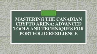 mastering the canadian crypto arena advanced tools and techniques for portfolio resilience