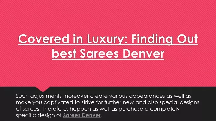 covered in luxury finding out best sarees denver