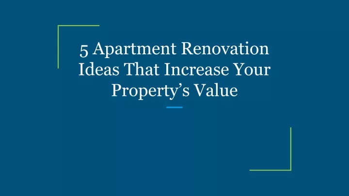 5 apartment renovation ideas that increase your