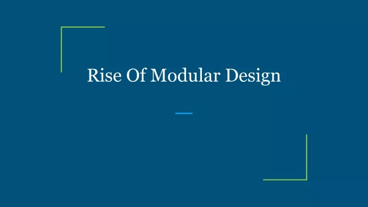 rise of modular design