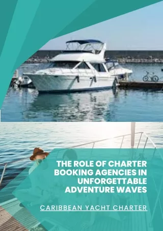 The Role of Charter Booking Agencies in Unforgettable Adventure Waves