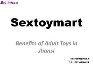 Adult Toys in Jhansi | Sextoymart | Call:  919540814814