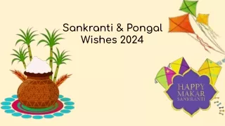 Sankranti and Pongal Wishes 2024