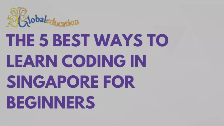 the 5 best ways to learn coding in singapore