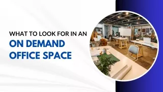 What to look for in On Demand Office Space
