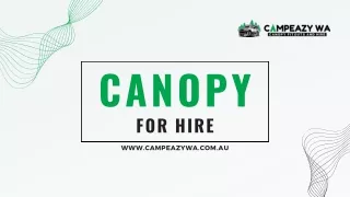 Canopy For Hiring   Campeazy WA