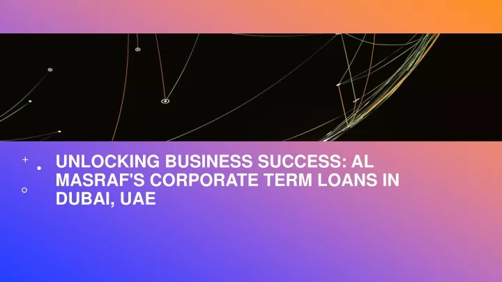 unlocking business success al masraf s corporate term loans in dubai uae