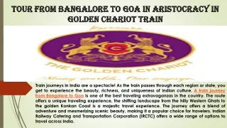 Tour from bangalore to goa in aristocracy in Golden Chariot Train