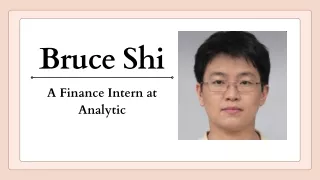 bruce shi a finance intern at analytic