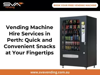 Vending Machine Hire Services in Perth Quick and Convenient Snacks at Your Fingertips