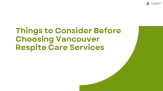 Things to Consider Before Choosing Vancouver Respite Care Services