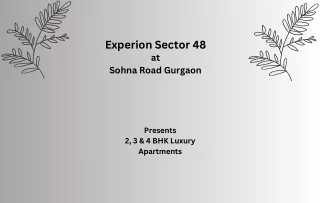 Experion Sector 48  Gurgaon - Exceptional living