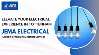 Elevate Your Electrical Experience in Tottenham