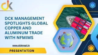 dck management spotlights global copper