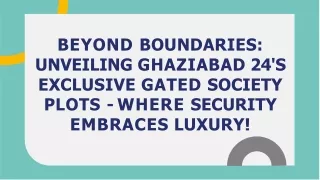 beyond-boundaries-unveiling-ghaziabad-24039s-exclusive-gated-society-plots-where-security-embraces-20240111071233iz6H
