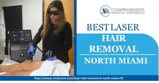 North Miami's Best Laser Hair Removal - Comprehensive Medical Aesthetics