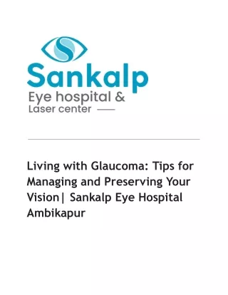 Living with Glaucoma_ Tips for Managing and Preserving Your Vision_ Sankalp Eye Hospital Ambikapur