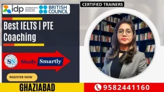 STUDY SMARTLY | Best IELTS PTE TOEFL Coaching in Ghaziabad | 9582441160