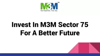 Invest In M3M Sector 75 For A Better Future