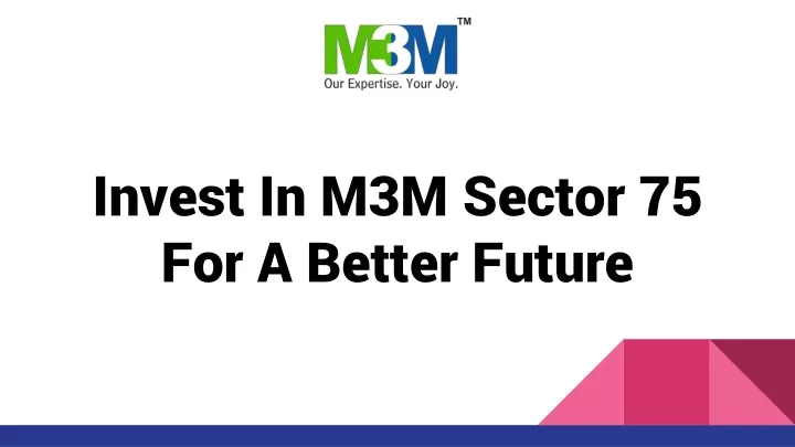 invest in m3m sector 75 for a better future