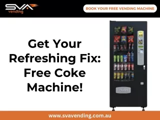 Get Your Refreshing Fix Free Coke Machine!