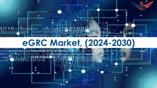eGRC Market Opportunities, Business Forecast To 2030