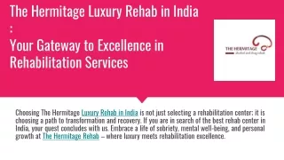 The Hermitage Luxury Rehab in India _  Your Gateway to Excellence in Rehabilitation Services