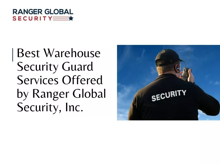 best warehouse security guard services offered