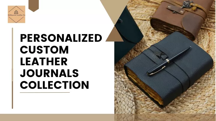 personalized custom leather journals collection