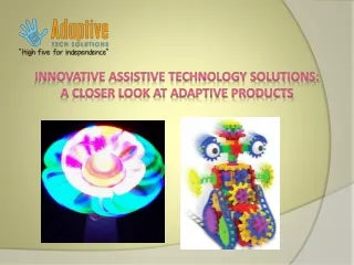 Innovative Assistive Technology Solutions A Closer Look at Adaptive Products